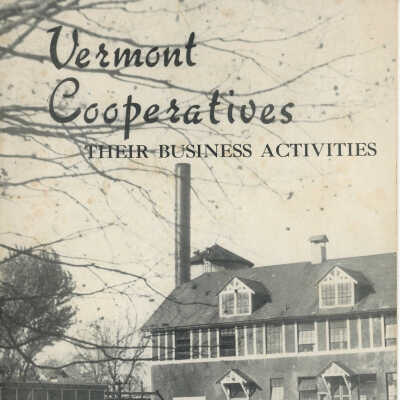 Vermont Cooperatives - Their Business Activities, Bulletin 540, Jan 1948