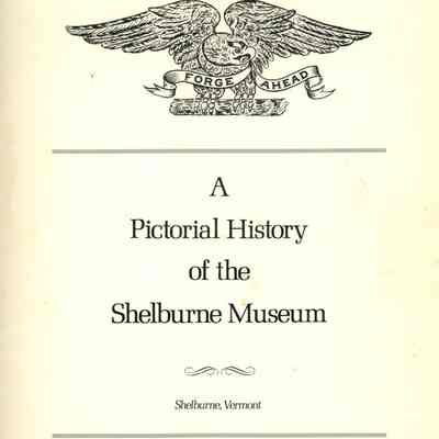 Book "A Pictorial History of the Shelburne Museum, Shelburne, Vermont, Twenty-Fifth Anniversary 1972 Signed Copy