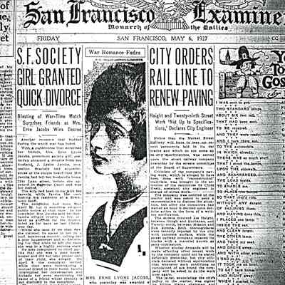 Article: "S.F. Society Girl Granted Quick Divorce: Blasting War-Time March Surprises Friends as Mrs. Erne Jacobs Wins Divorce," San Francisco Examiner, San Francisco. 6 May 1927.