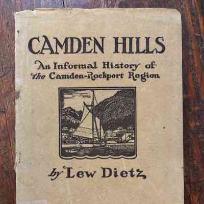 Camden Hills, An Informal History of the Camden-Rockport Regiom