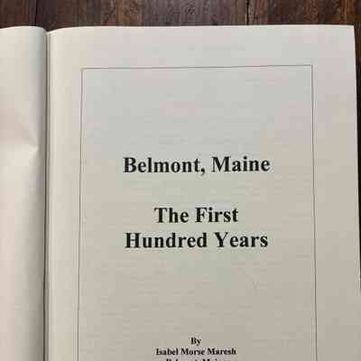 Belmont, ME the First Hundred Years