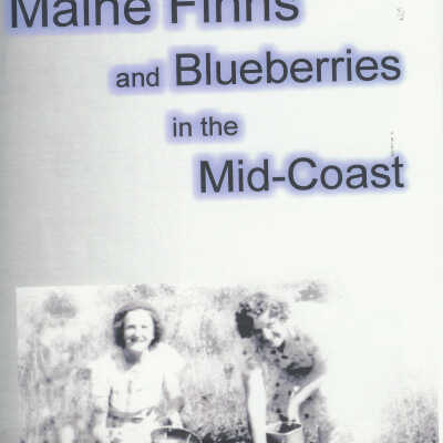Maine Finns and Blueberries in the Mid-Coast