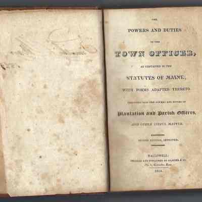 Powers and Duties of the Town Officers as contained in the Statutes of Maine