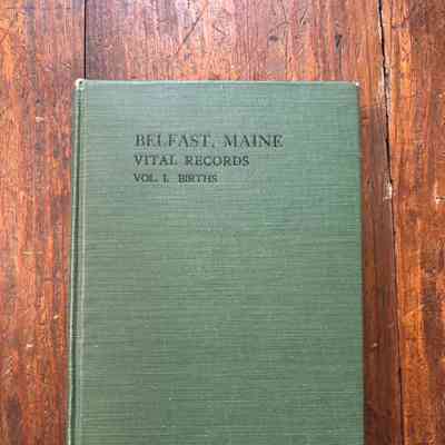 Belfast Maine - Vital Records to the Year 1892