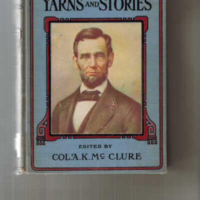 Lincoln's Own Yarns and Stories