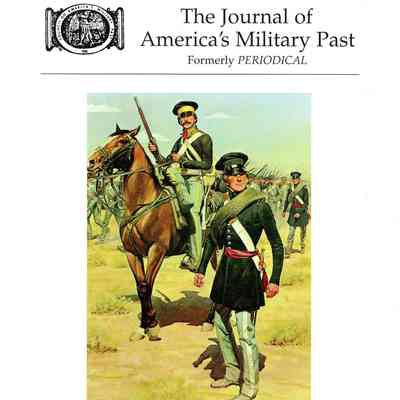The Journal of America's Military Past: Winter 2013