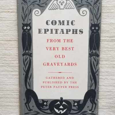 Comic Epitaphs From The Very Best Old Graveyards