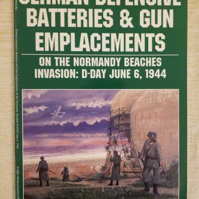 German Defensive Batteries & Gun Emplacements on the Normandy Beaches Invasion: D-Day June 6, 1944 (×2)