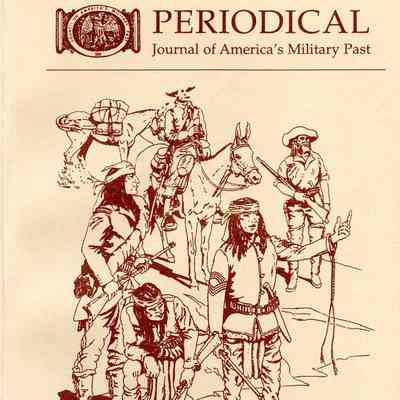 The Journal of America's Military Past: Spring 1997