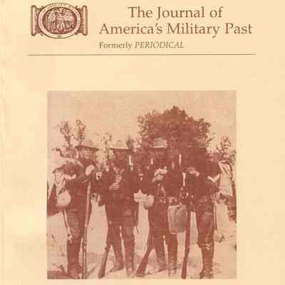 The Journal of America's Military Past: Spring/Summer 1999