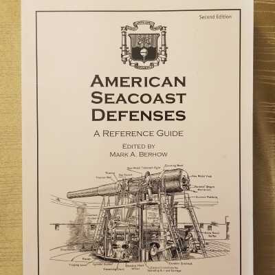 American Seacoast Defenses A Reference Guide