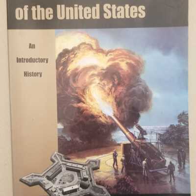 Seacoast Fortifications of the United States An Introductory History