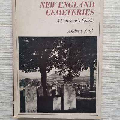New England Cemeteries A Collector's Guide