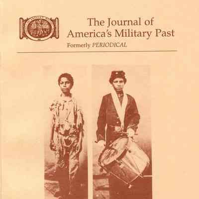 The Journal of America's Military Past: Winter 1999