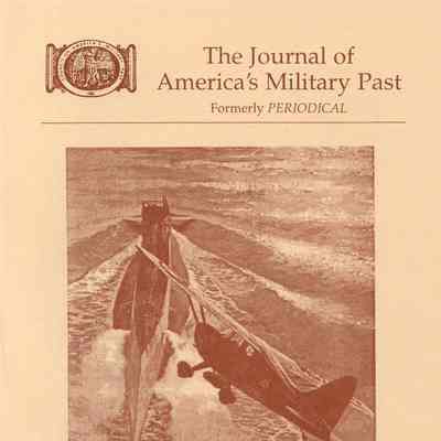 The Journal of America's Military Past: Spring/Summer 2005