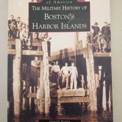 Images of America The Military History of Boston's Harbor Island