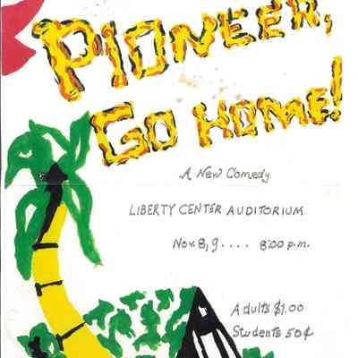 Handmade Poster for Liberty Center High Seniors Comedy "Pioneer Go Home", Louise Strock, Director
