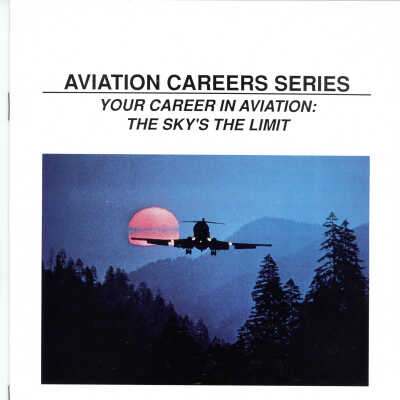 Aviation Careers Series: Your Career in Aviation: The Sky's The Limit