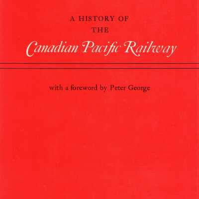 A History of the Canadian Pacific Railway