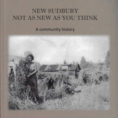 New Sudbury Not as New as you Think