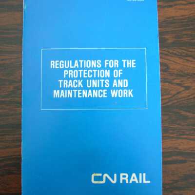 CN Rail Regulations for the Protection of Track Units and Maintenance Work, March 1979