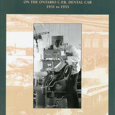 Whistle Stop Dentist On the Ontario C.P.R Dental Car