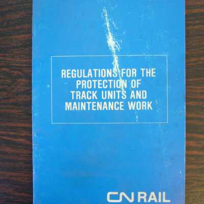 CN Rail Regulations for the Protection of Track Units and Maintenance Work