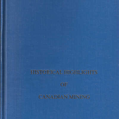 Historical Highlights of Canadian Mining