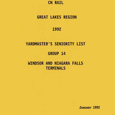 CN Rail Great Lakes Region 1992, Yardmaster's Seniority List, Group 14, Windsor and Niagara Falls Terminals, January 1992.