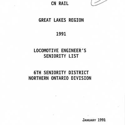CN Rail Great Lakes Region, 1991, Locomotive Engineer's Seniority List, 6th Seniority District Northern Ontario Division, January 1991.