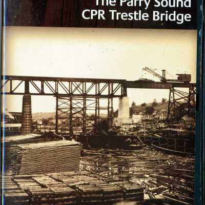 The Parry Sound CPR Trestle Bridge