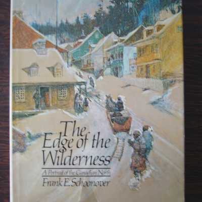 The Edge of the Wilderness: A Portrait of the Canadian North