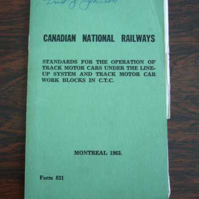 Canadian National Railways Standards for the Operation of Track Motor Cars Under the Line-Up System and Track Motor Car Work Blocks in C.T.C.