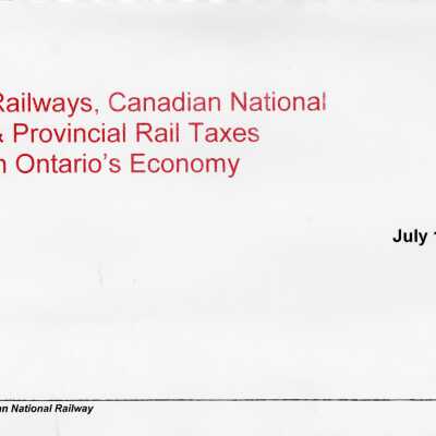 Document, Railways, Canadian National and Provincial Rail Taxes in Ontario's Economy, July 1996.