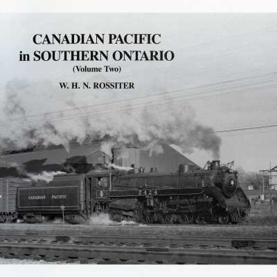 Canadian Pacific in Southern Ontario Vol. 2