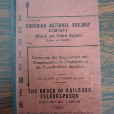 Agreement Between Canadian National Railway Company (Atlantic and Central Regions) (Lines in Canada) and the Order of Railroad Telegraphers Divisions Nos. 1 and 85 Governing the Employment and Compensation of Employees of the Classifications Specified, Effective December 1st, 1947