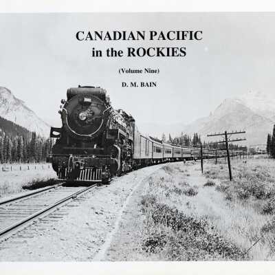 Canadian Pacific in the Rockies Vol. 9