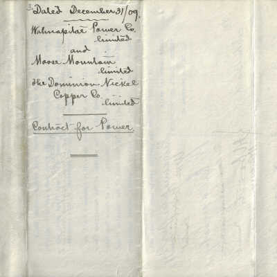Contract between Whanapitae Power Company and Moose Mountain Limited and Dominion Nickel Copper Co. Ltd. 1909-1917.