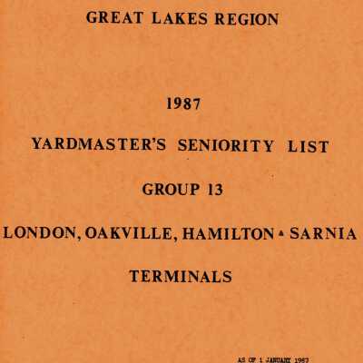 CN Rail, Great Lakes Region, 1987, Yardmaster's Seniority List, Group 13, London, Oakville, Hamilton, & Sarnia Terminals, as of January 1, 1987.