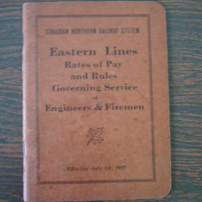 Canadian Northern Railway System Eastern Lines Rates of Pay and Rules Governing Service of Engineers & Firemen, Effective July 1st, 1917