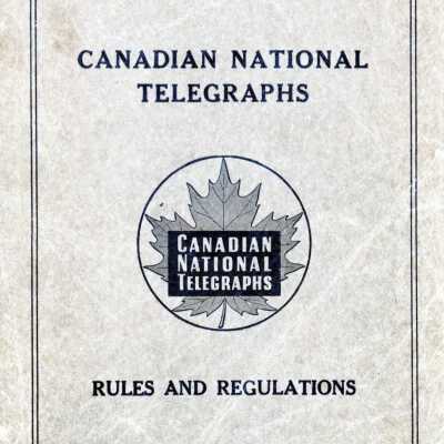 Canadian National Telegraphs, Rules and Regulations, Part 1.
