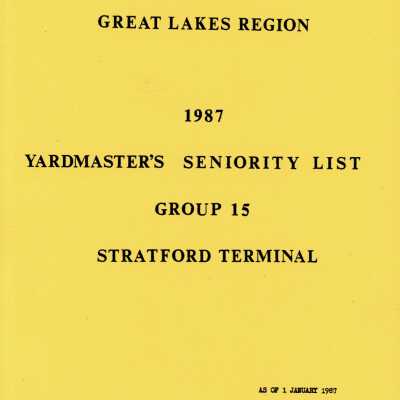 CN Rail, Great Lakes Region, 1987, Yardmaster's Seniority List, Group 15, Stratford Terminal , 1 January 1987.