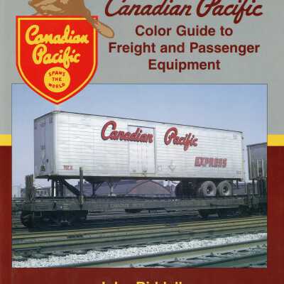 Canadian Pacific Color Guide to Freight and Passenger Equipment