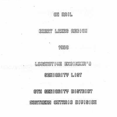 CN Rail, Great Lakes Region, 1989, Locomotive Engineer's Seniority List, 6th Seniority District Northern Ontario Division, January 1989.