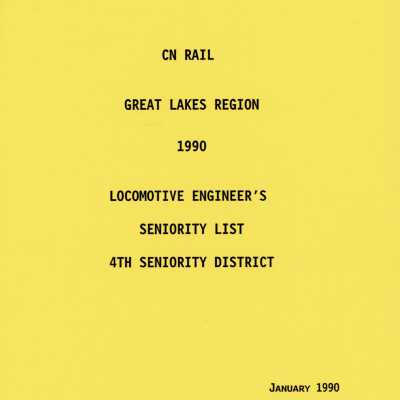 CN Rail, Great Lakes Region, 1990, Locomotive Engineer's Seniority List, 4th Seniority District, January 1990.