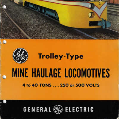 Magazine: Trolley-Type Mine Haulage Locomotives: 4 to 40 Tons… 250 or 500 Volts (General Electric)