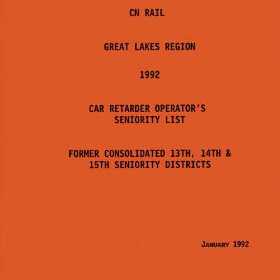 CN Rail, Great Lakes Region, 1992, Car Retarder Operator's Seniority List, Former Consolidated 13th, 14th & 15th Seniority Districts, January 1992.