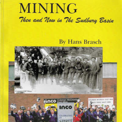 Mining Then and Now in the Sudbury Basin