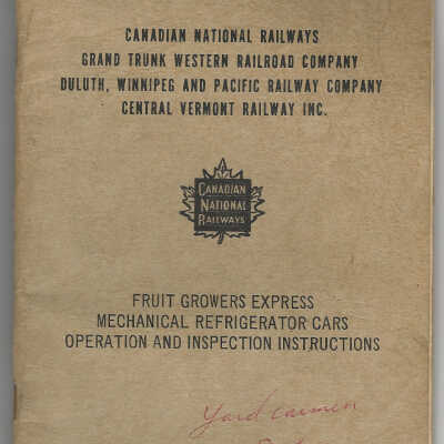 Canadian National Railways Fruit Growers Express Mechanical Refrigerator Cars Operation and Inspection Instructions