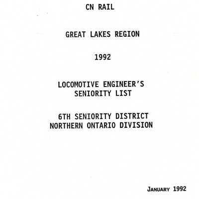 CN Rail, Great Lakes Region, 1992, Locomotive Engineer's Seniority List, 6th Seniority District, Northern Ontario Division, January 1992, White.
